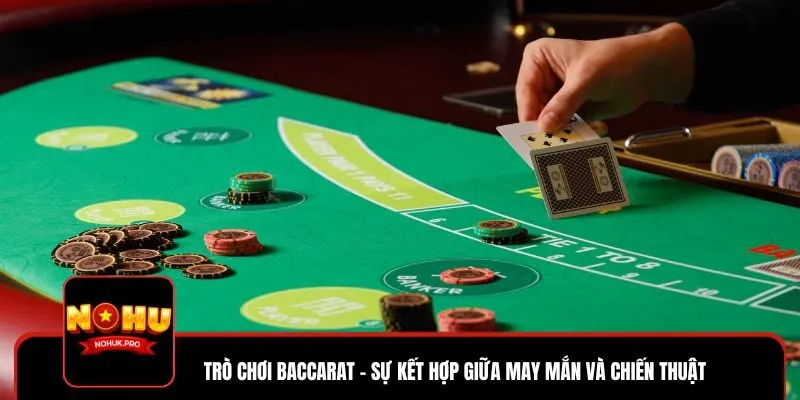 Trải nghiệm sân chơi Baccarat đẳng cấp quốc tế