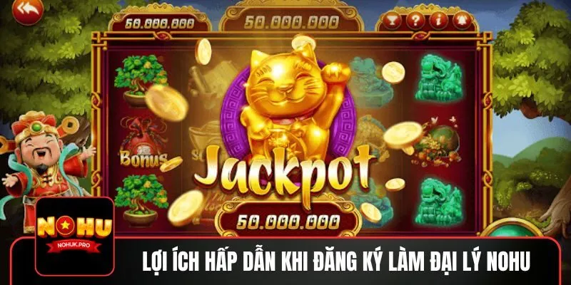 Lợi ích hấp dẫn khi đăng ký làm đại lý NOHU
