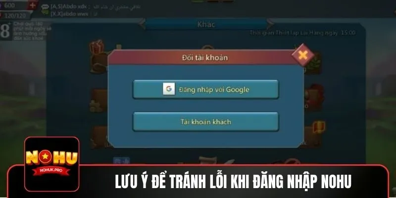 Lưu ý để tránh lỗi khi đăng nhập NOHU