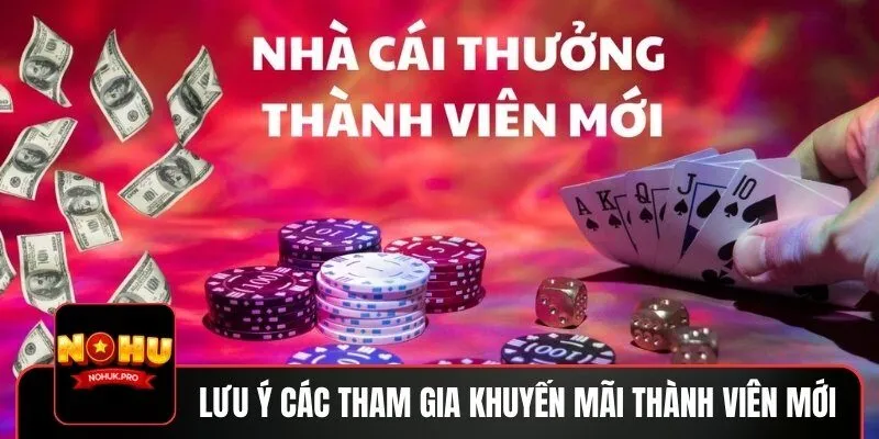 Lưu ý các điều kiện khi tham gia khuyến mãi thành viên mới