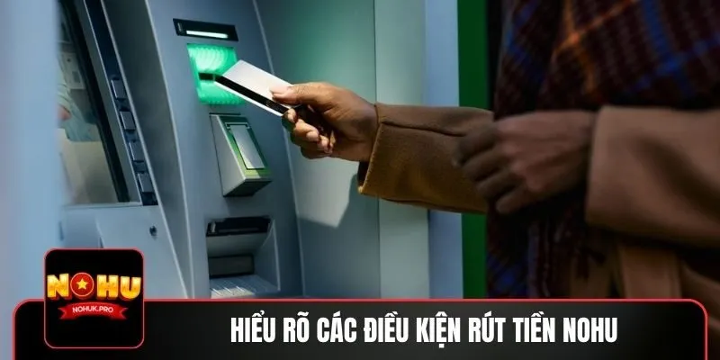 Giải đáp thắc mắc khi giao dịch rút tiền NOHU